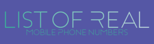 List of Real Mobile Phone Numbers